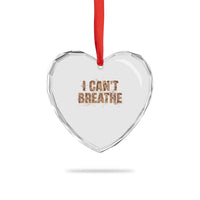 I Cant Breathe Protest Heart Crystal Glass Ornament - Wonder Print Shop