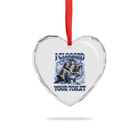 I Clogged Your Toilet Alpha Wolf Meme Heart Crystal Glass Ornament Funny Unhinged Stupid Brainrot