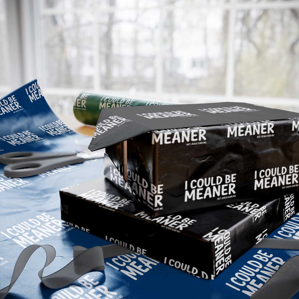 I Could Be Meaner But Jesus Said No Wrapping Paper Roll Funny Christian