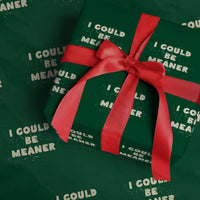 I Could Be Meaner Wrapping Paper Roll Vintage Retro Funny Apparel Meme - Wonder Print Shop