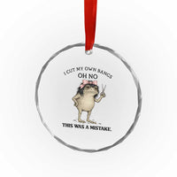 I Cut My Own Bangs Crystal Glass Ornament Funny Frog Meme