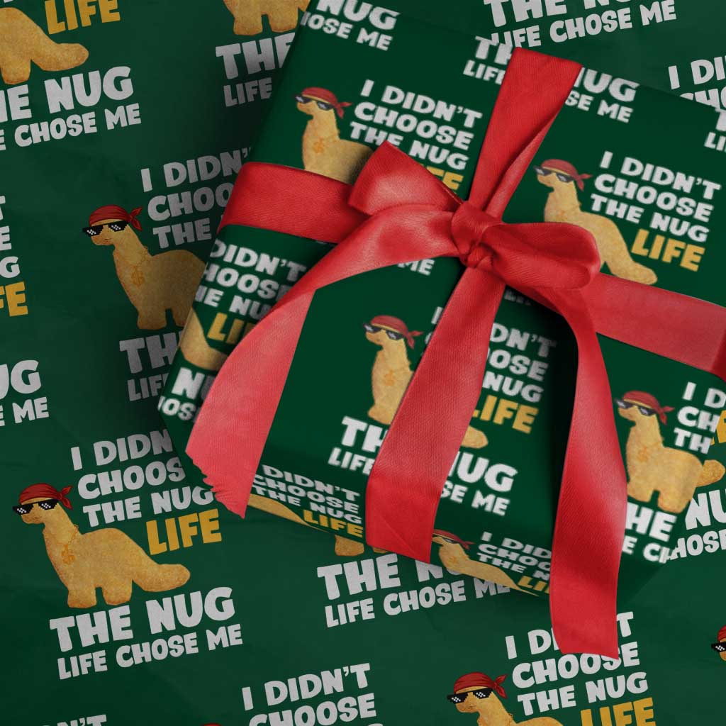 I Did Not Choose The Nug Life Wrapping Paper Roll Chicken Nugget Lover Gifts - Wonder Print Shop