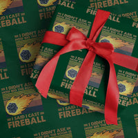 I Didnt Ask How Big The Room Is I Said I Cast Fireball Wrapping Paper Roll RPG Tabletop Gamer - Wonder Print Shop