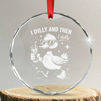 I Dilly And Then I Dally Crystal Glass Ornament Retro Duck Funny Animal Meme