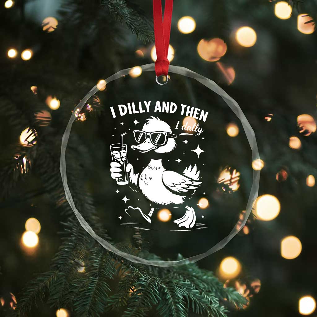 I Dilly And Then I Dally Crystal Glass Ornament Retro Duck Funny Animal Meme