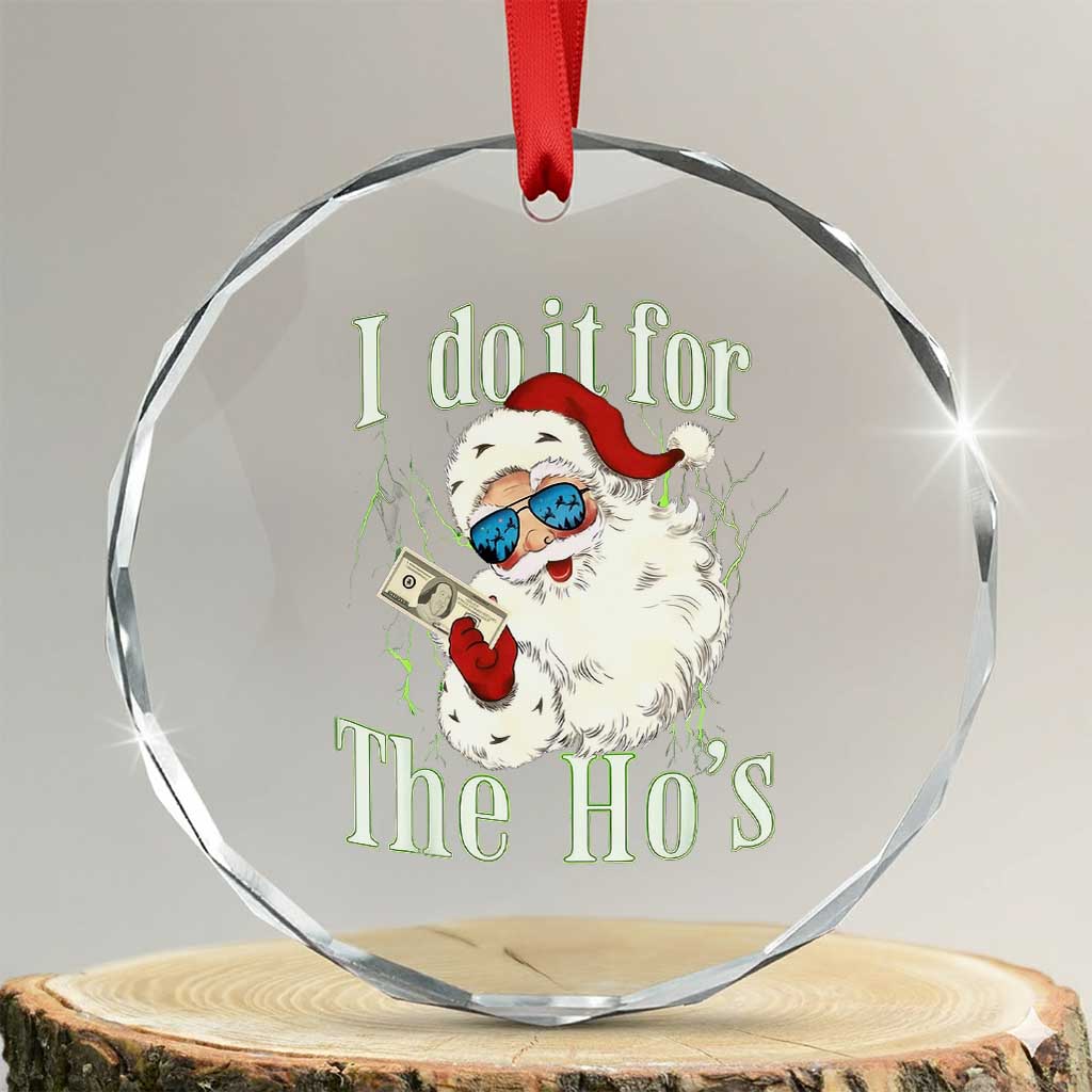 I Do It For The Hos Crystal Glass Ornament Rude Offensive Christmas Santa Face Retro Bootleg - Wonder Print Shop
