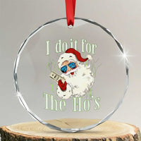 I Do It For The Hos Crystal Glass Ornament Rude Offensive Christmas Santa Face Retro Bootleg - Wonder Print Shop