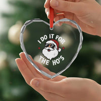 I Do It For The Ho's Heart Crystal Glass Ornament Funny Inappropriate Santa Christmas - Wonder Print Shop