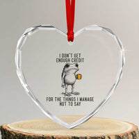 I Do Not Get Enough Credit For The Things I Manage Not To Say Heart Crystal Glass Ornament Funny Frog Sarcastic Adult Humor - Wonder Print Shop