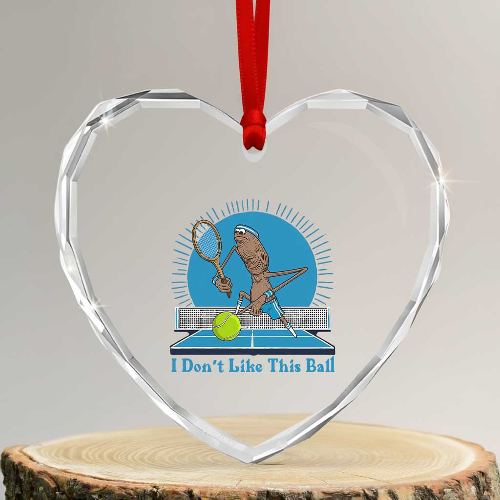 I Do Not Like This Ball Heart Crystal Glass Ornament Funny Marcus The Worm Tennis Meme - Wonder Print Shop