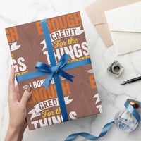 I Dont Get Enough Credit For The Things I Mange Not Say Wrapping Paper Roll Sarcastic Mean Person Adult Humor