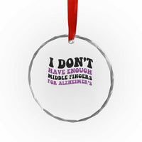 I Dont Have Enough Middle Fingers For Alzheimers Crystal Glass Ornament Groovy Purple Retro