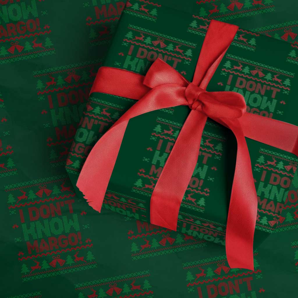I Dont Know Margo Christmas Movie Wrapping Paper Roll Funny Xmas Couple Matching - Wonder Print Shop