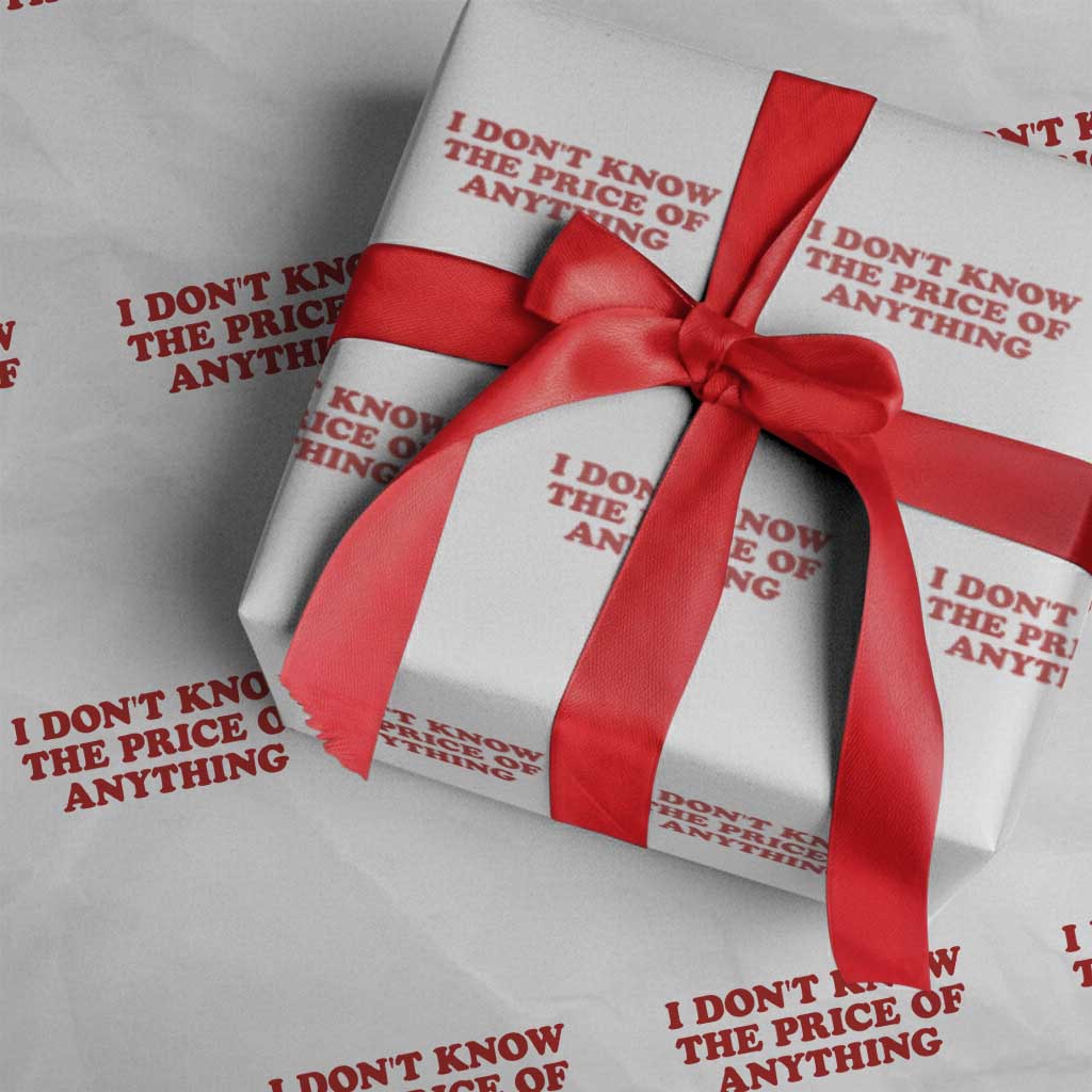 I Dont Know The Price Of Anything Wrapping Paper Roll Funny Retro