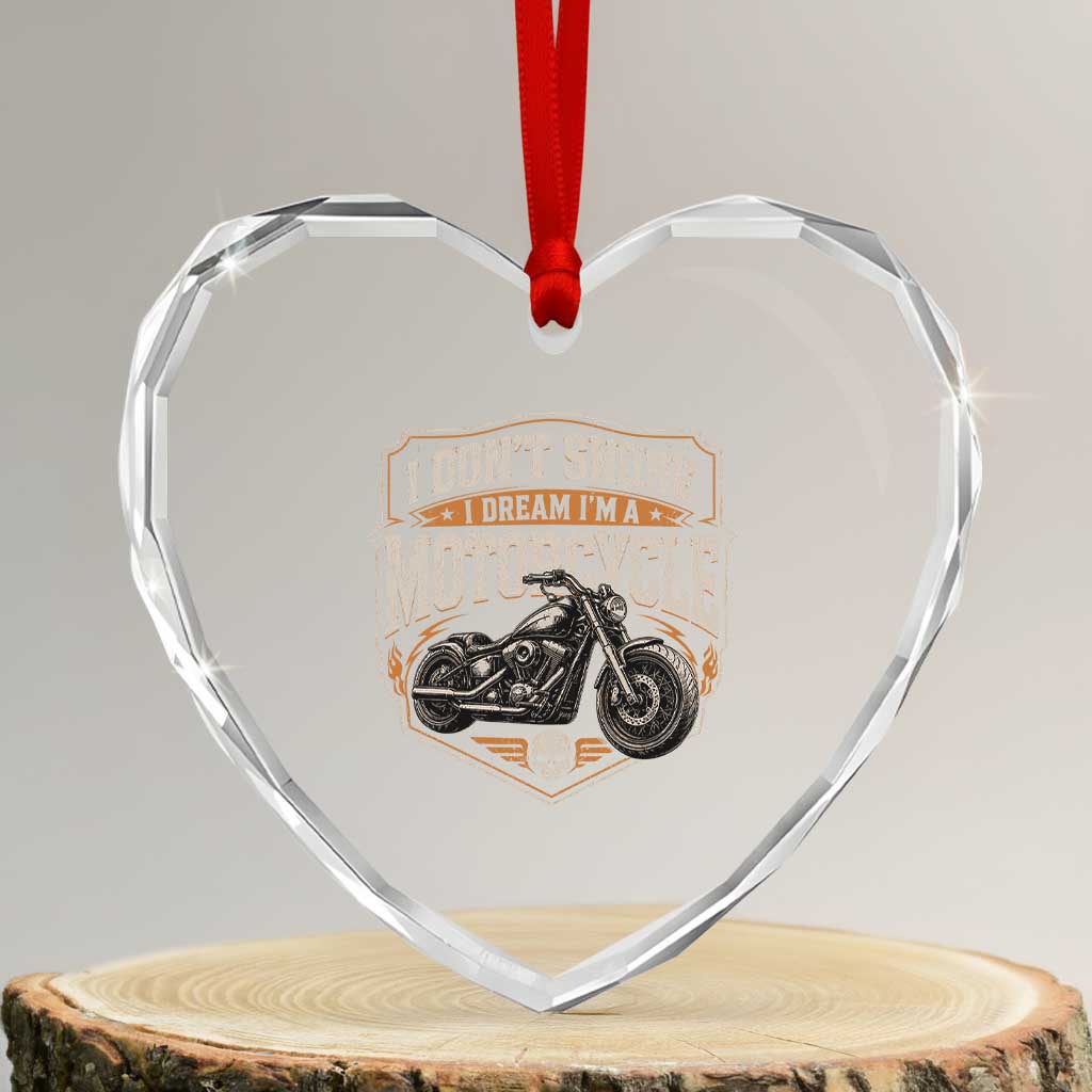 I Dont Snore I Dream Im A Motorcycle Rider Heart Crystal Glass Ornament Snoring Biker Retro Bikers Club