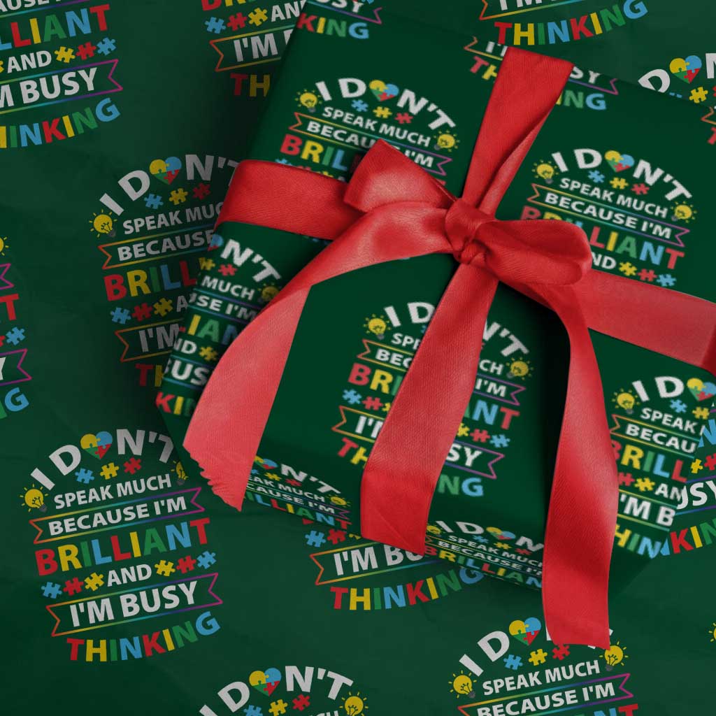 I Don't Speak Much Because I'm Brilliant And I'm Busy Thinking Wrapping Paper Roll Autism Awareness Puzzle