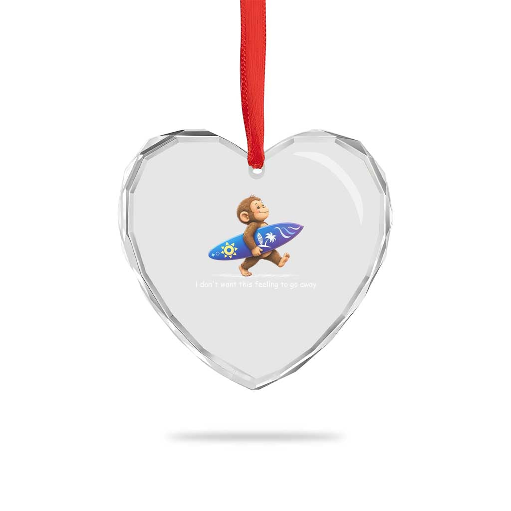 I Dont Want This Feeling To Go Away Heart Crystal Glass Ornament Vintage Surf Monkey Nostalgic Summer Beach Vacation