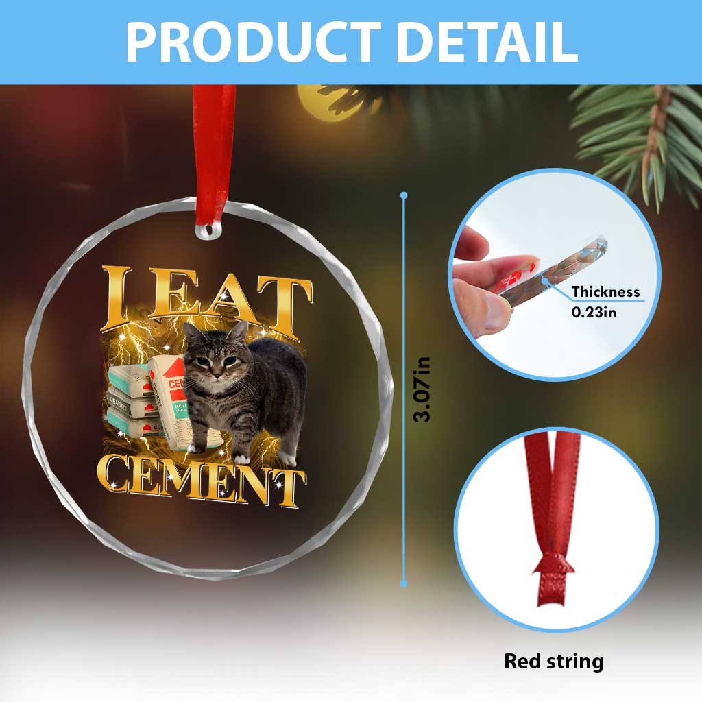 I Eat Cement Cat Meme Crystal Glass Ornament Funny Internet Memes Bootleg Cursed Cat Lovers - Wonder Print Shop