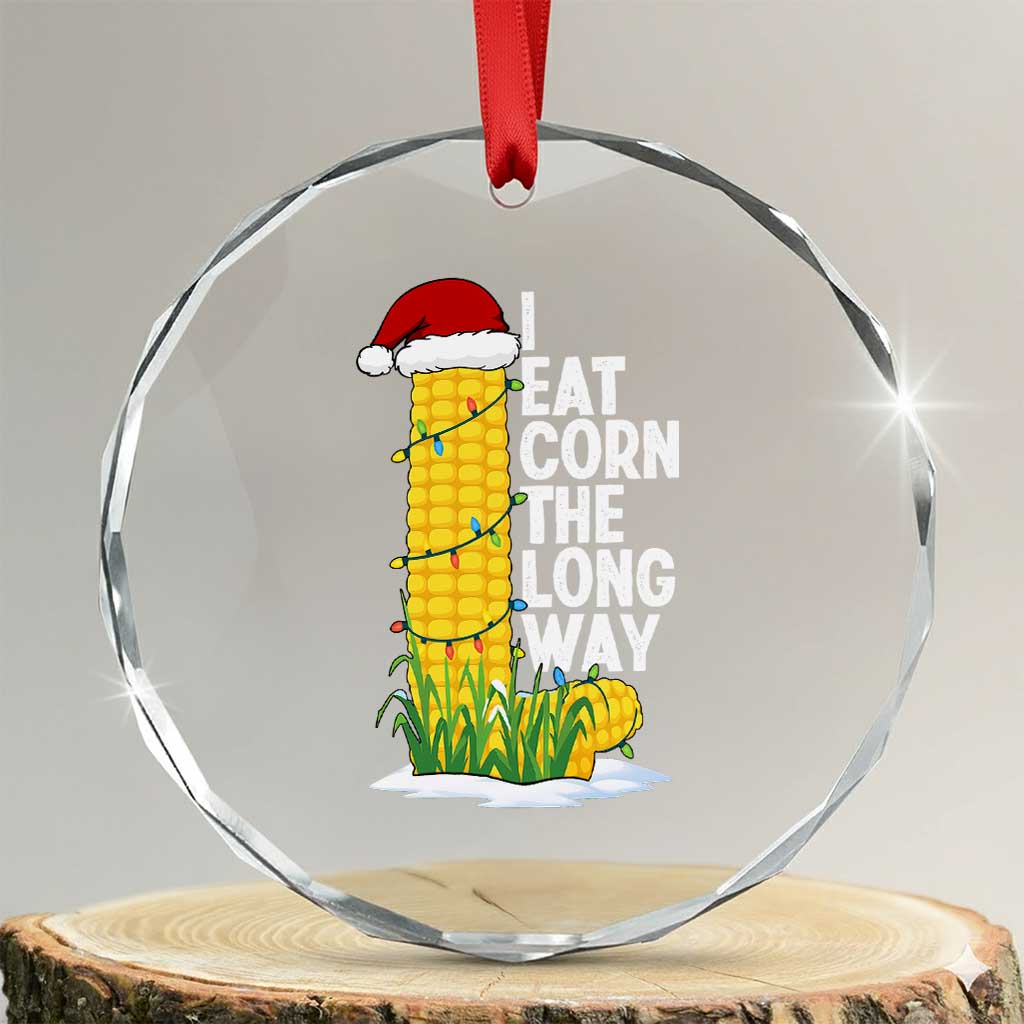 I Eat Corn The Long Way Crystal Glass Ornament Funny Corn Adult Humor Christmas - Wonder Print Shop
