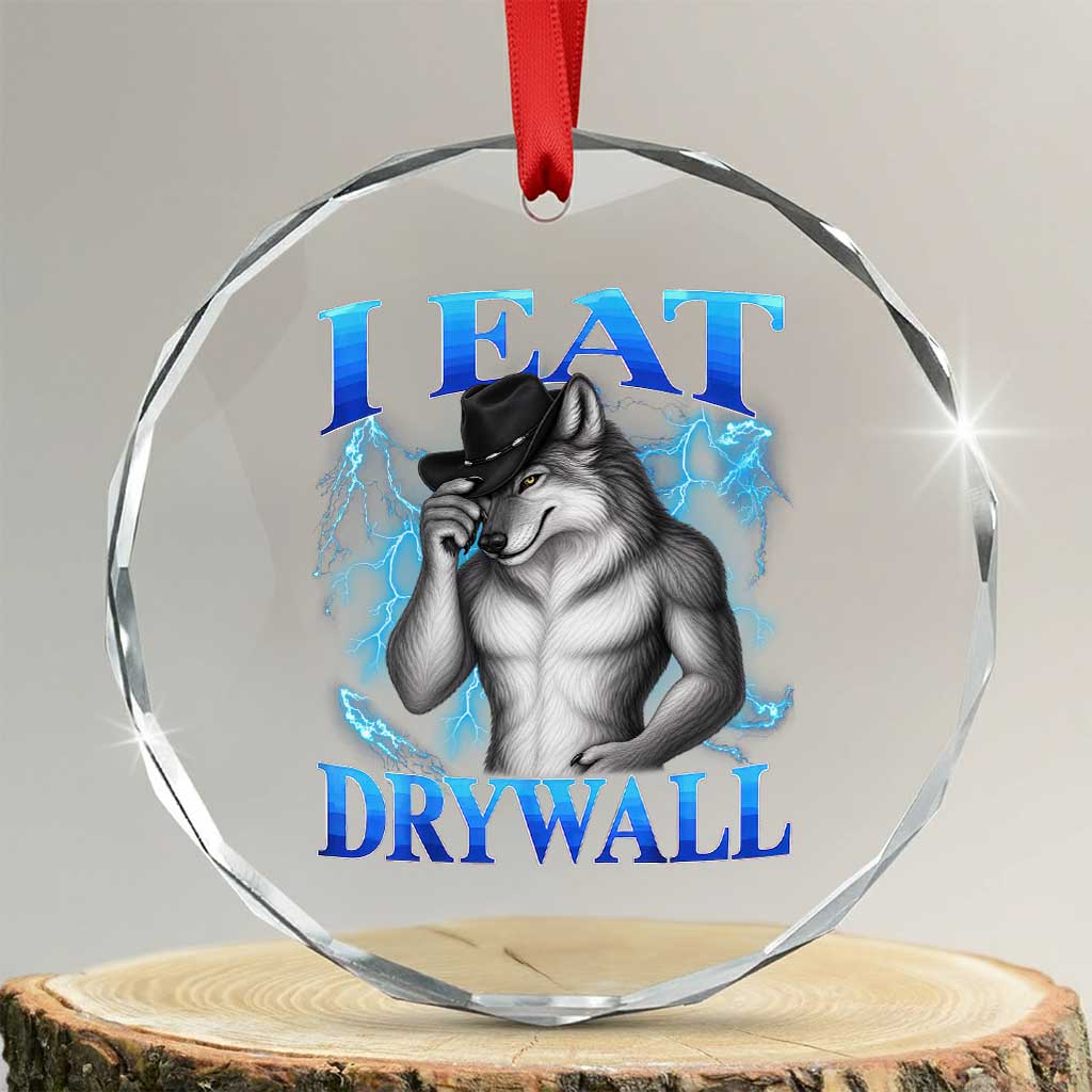 I Eat Drywall Funny Alpha Wolf Crystal Glass Ornament Stupid Brainrot Meme Edging Werewolf Boootleg Graphic