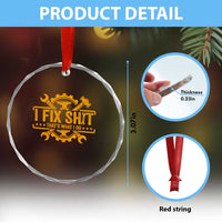 I Fix Shit Thats What I Do Crystal Glass Ornament Funny Work Fathers Day