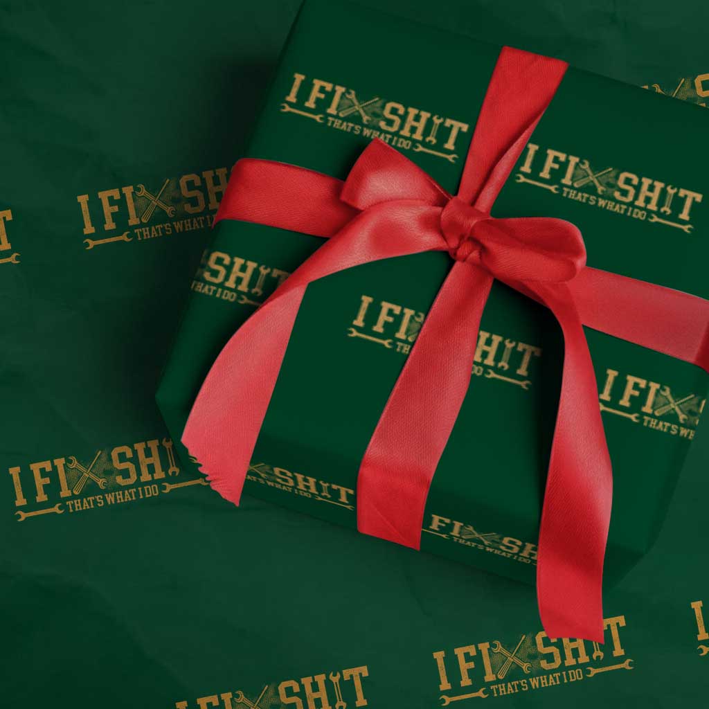 I Fix Shit Thats What I Do Wrapping Paper Roll Funny Dad Grandpa