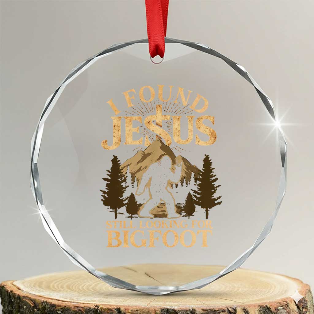 I Found Jesus Still Looking For Bigfoot Crystal Glass Ornament Funny Christian Sasquatch Vintage Mountain