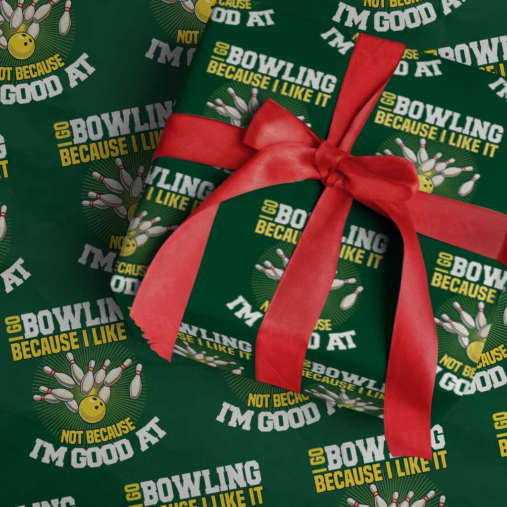 I Go Bowling Because I Like It Not Because Im Good At It Wrapping Paper Roll Funny Bowling Gift - Wonder Print Shop