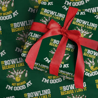 I Go Bowling Because I Like It Not Because Im Good At It Wrapping Paper Roll Funny Bowling Gift - Wonder Print Shop