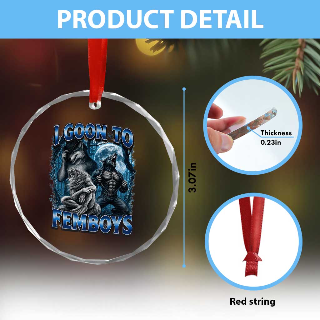 I Goon to Femboys Funny Edging Alpha Wolf Crystal Glass Ornament Stupid Brainrot Meme