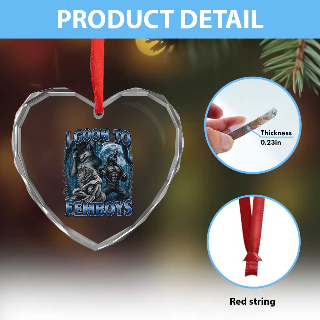 I Goon to Femboys Funny Edging Alpha Wolf Heart Crystal Glass Ornament Stupid Brainrot Meme