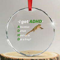 I Got ADHD Attention Deficit Hold Up Is Dat A Frog Crystal Glass Ornament Neurodiversity Humor Weirdcore