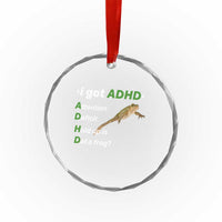 I Got ADHD Attention Deficit Hold Up Is Dat A Frog Crystal Glass Ornament Neurodiversity Humor Weirdcore