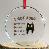 I Got ADHD is that A Cat Crystal Glass Ornament Funny Cat Lover