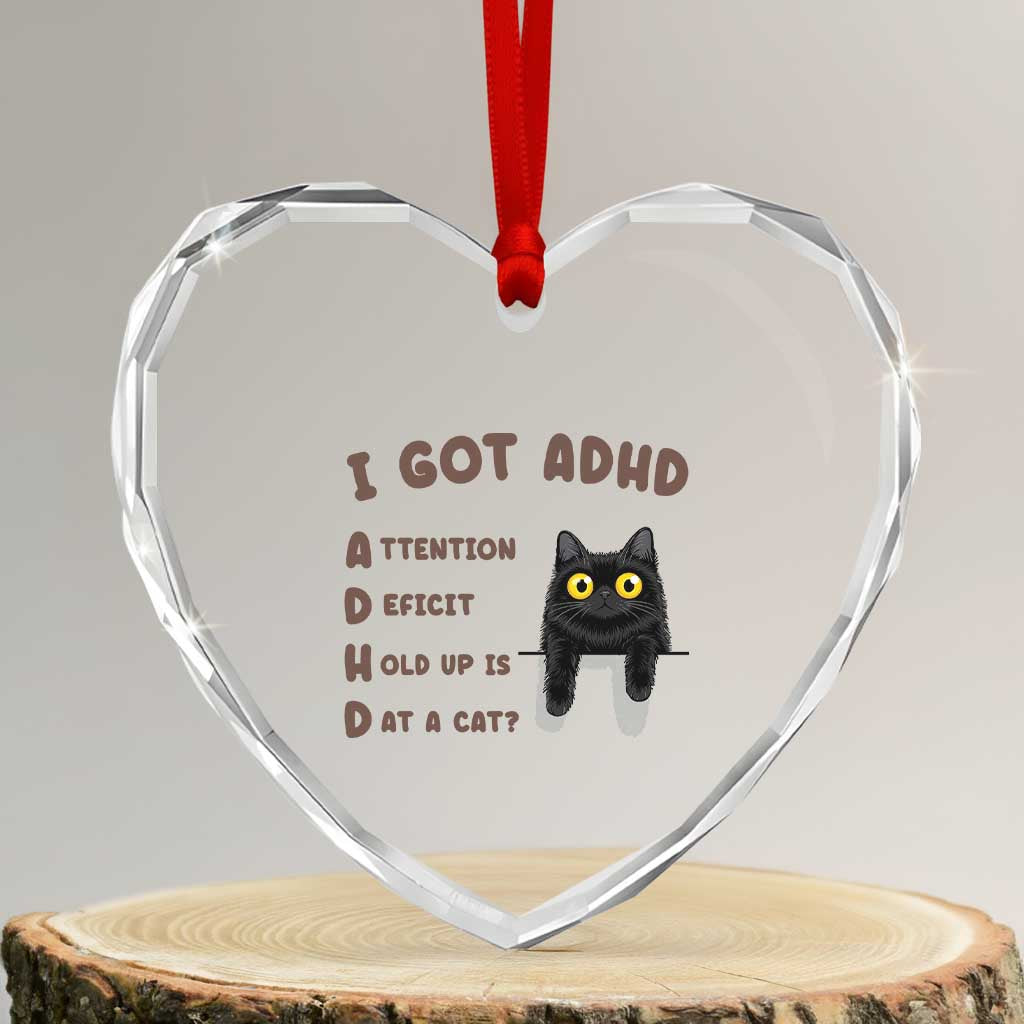 I Got ADHD is that A Cat Heart Crystal Glass Ornament Funny Cat Lover