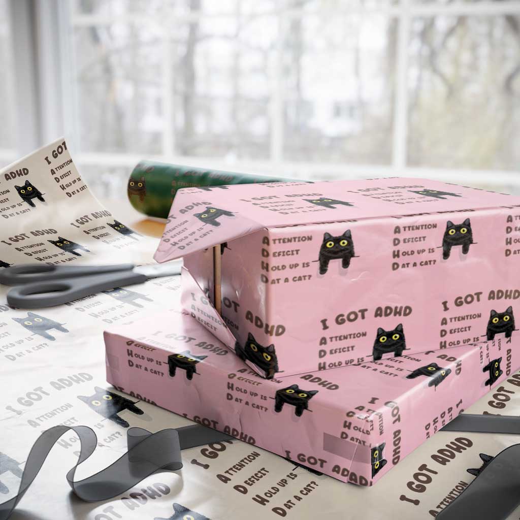 I Got ADHD is that A Cat Wrapping Paper Roll Funny Cat Lover