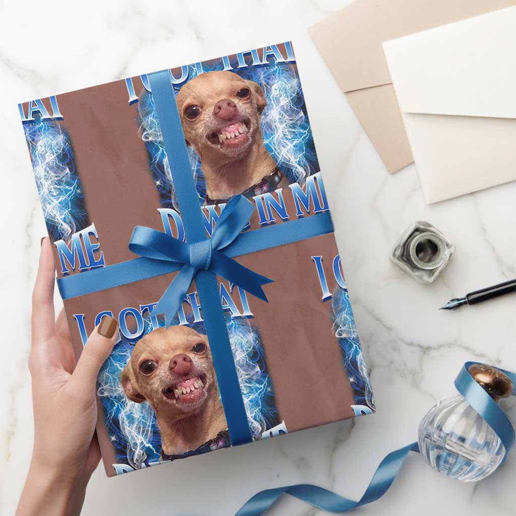 I Got That Dawg in Me Chihuahua Wrapping Paper Roll Funny Ironic Meme Viral Quote - Wonder Print Shop