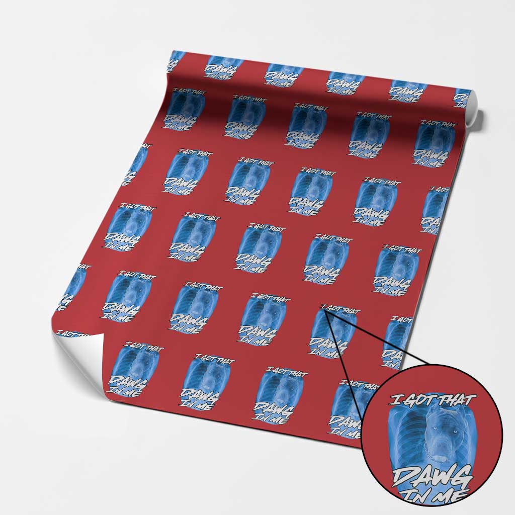 I Got That Dawg In Me Wrapping Paper Roll Funny Pitbull Xray Ironic Meme Viral Quote