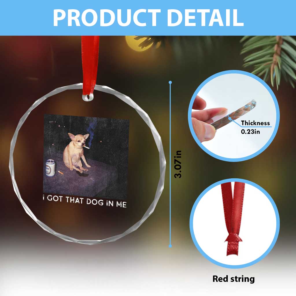 I Got That Dog In Me Crystal Glass Ornament Retro Funny Chihuahua Smoking Beer - Wonder Print Shop