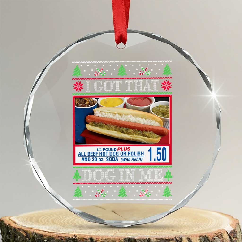 I Got That Dog in Me Ugly Xmas Crystal Glass Ornament Keep 150 Dank Meme Hot Dog Combo - Wonder Print Shop