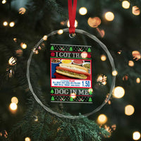 I Got That Dog in Me Ugly Xmas Crystal Glass Ornament Keep 150 Dank Meme Hot Dog Combo TS10