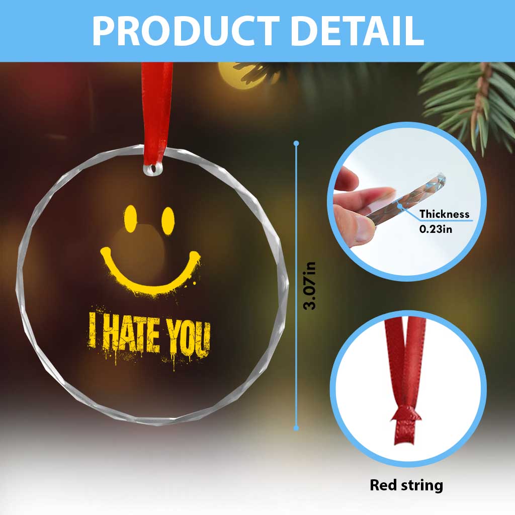 I Hate You Crystal Glass Ornament Funny Sarcastic Smiling Face Meme