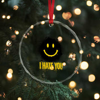 I Hate You Crystal Glass Ornament Funny Smile Face Emoticon Meme