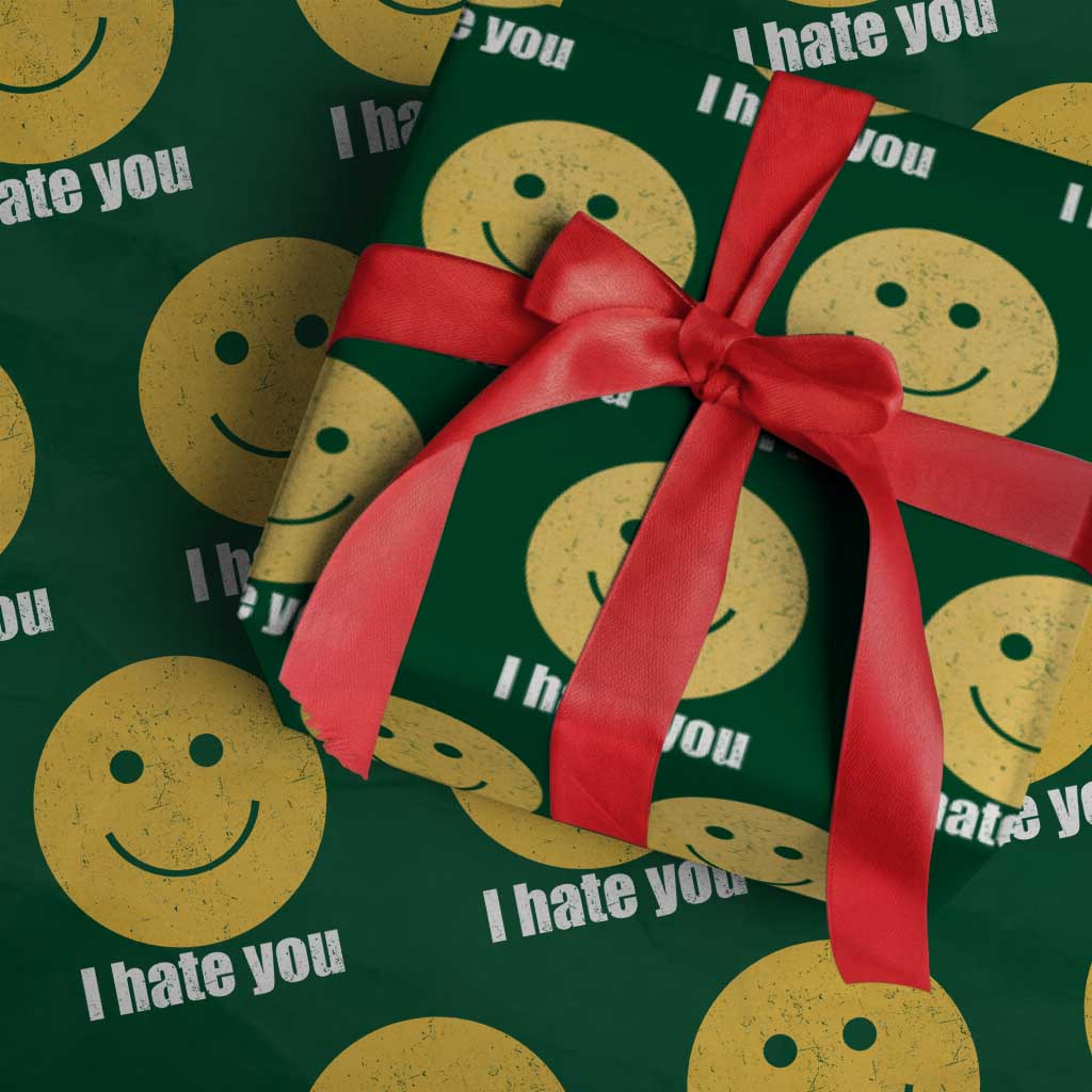 I Hate You Meme Distressed Smiling Face Wrapping Paper Roll Dark Humor Sarcastic Funny Attitude