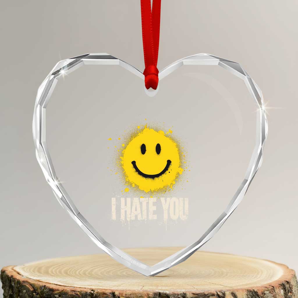 I Hate You Smile Face Heart Crystal Glass Ornament Funny Sarcastic Meme