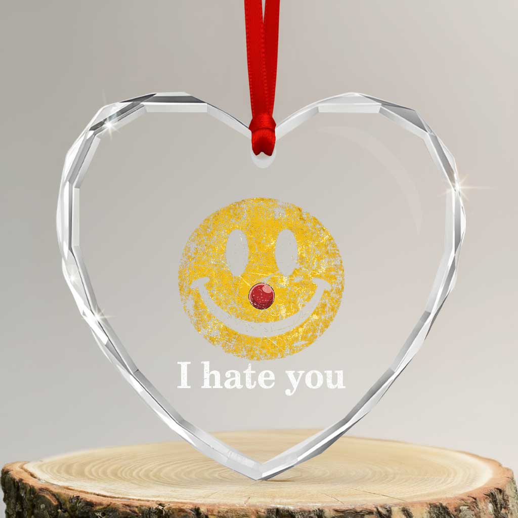 I Hate You Smile Face Meme Heart Crystal Glass Ornament Funny Sarcastic Joke Meme
