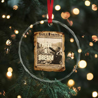 I Have A Dream Martin Luther King MLK Day Crystal Glass Ornament March On Washington Black History