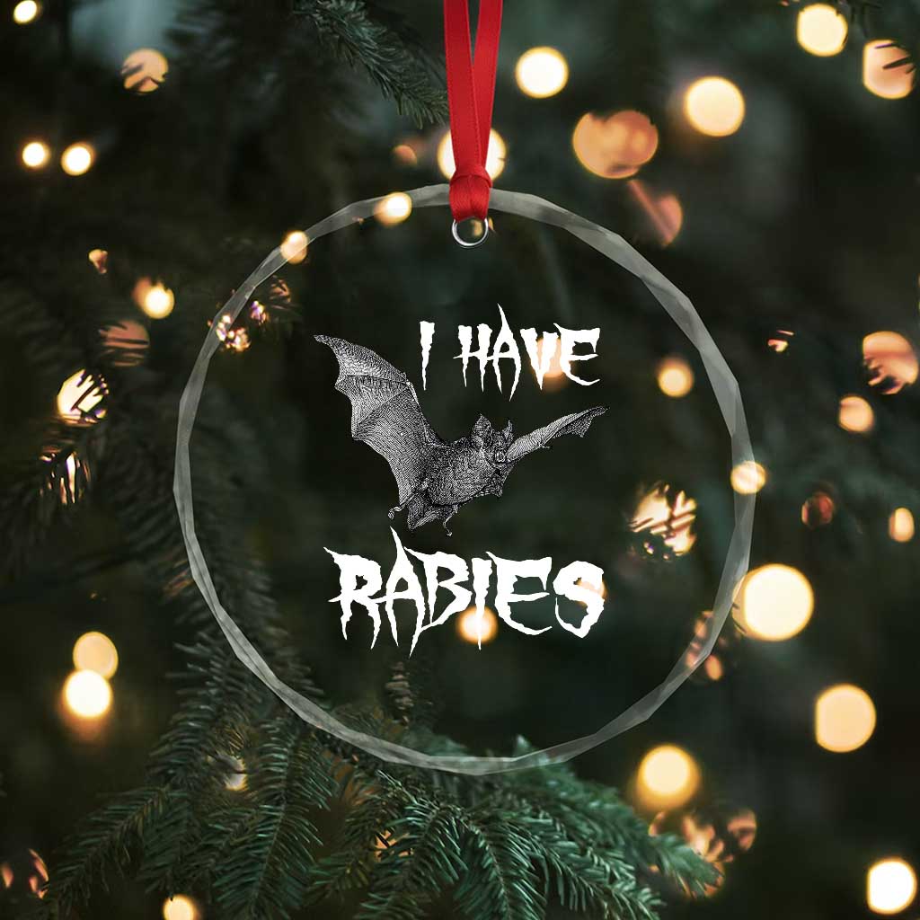 I Have Rabies Bat Crystal Glass Ornament Funny Meme Quotes - Wonder Print Shop