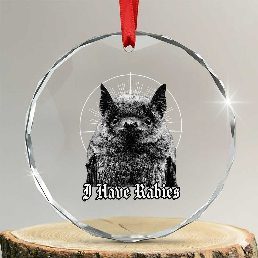 I Have Rabies Bat Crystal Glass Ornament Funny Meme Quotes Gothic - Wonder Print Shop