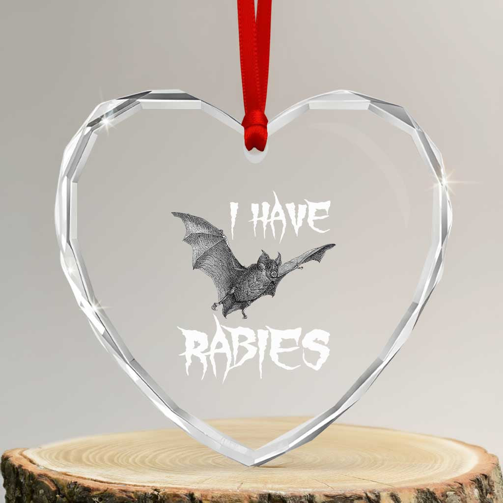 I Have Rabies Bat Heart Crystal Glass Ornament Funny Meme Quotes - Wonder Print Shop